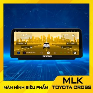 MLK Toyota Cross - Màn Hình Zestech chính hãng tại Thanh Bình Auto