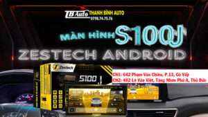 Màn hình Android ô tô Zestech S100J chính hãng