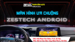 Màn Hình Android Zestech Ưa Chuộng 2025
