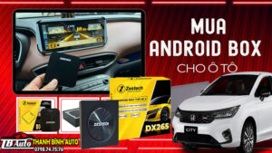 Android Box Zestech DX265 cho Honda