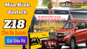 Màn Hình Android Zestech Z18 Cho Xe Suzuki