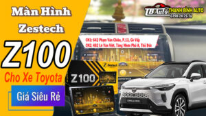 Màn Hình Zestech Z100 Cho Xe Toyota