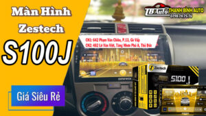 Màn Hình Zestech S100J Chính Hãng