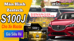 Màn Hình Android Zestech S100J Cho Xe Mazda