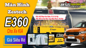 Màn Hình Zestech E360 Cho Xe KIA
