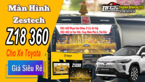Màn Hình Zestech Z18 360 Cho Xe Toyota