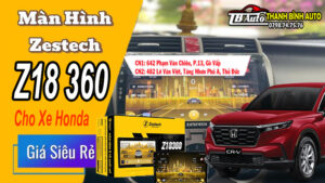 Màn Hình Zestech Z18 360 Lắp Xe Honda